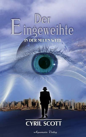 Scott, Cyril, Bd.2 : In der Neuen Welt (Gebundene Ausgabe)