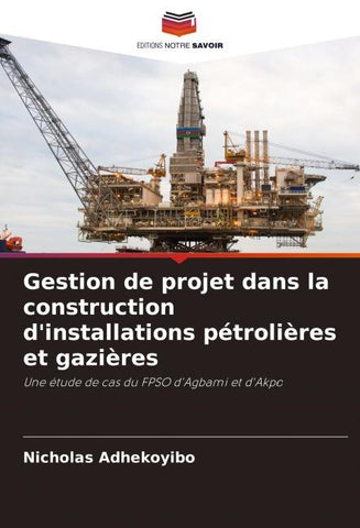 Gestion de projet dans la construction d'installations pétrolières et gazières