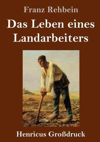 Das Leben eines Landarbeiters (Großdruck)