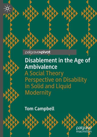 Disablement in the Age of Ambivalence