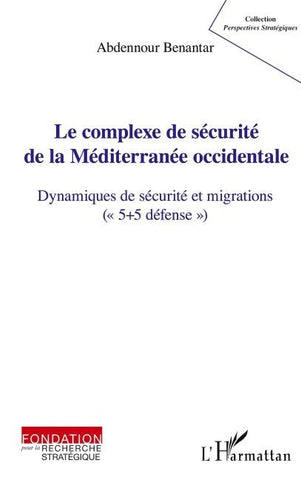 Le complexe de sécurité de la Méditerranée occidentale