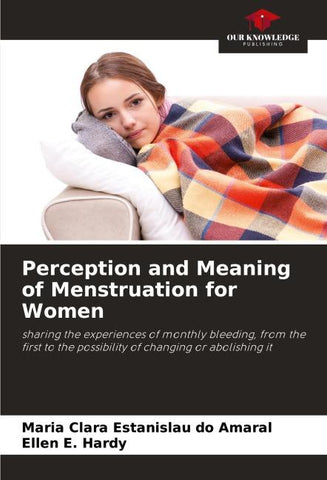 Perception and Meaning of Menstruation for Women
