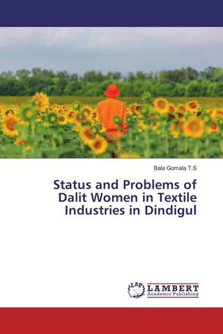 Status and Problems of Dalit Women in Textile Industries in Dindigul