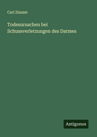Todesursachen bei Schussverletzungen des Darmes