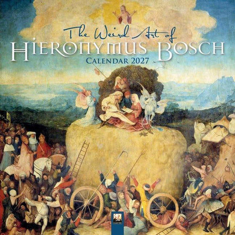 The Weird Art of Hieronymous Bosch – Die ungewöhnliche Kunst des Hieronymus Bosch 2027 – Original Flame Tree Publishing-Kalender [Kalender]