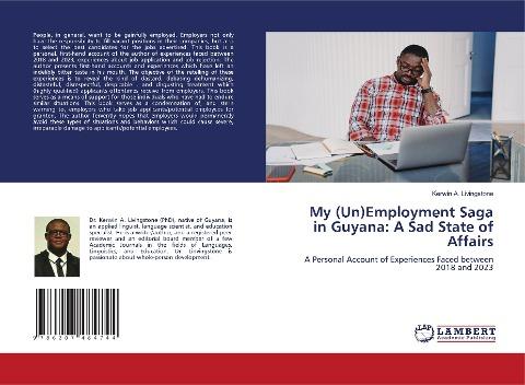 My (Un)Employment Saga in Guyana: A Sad State of Affairs