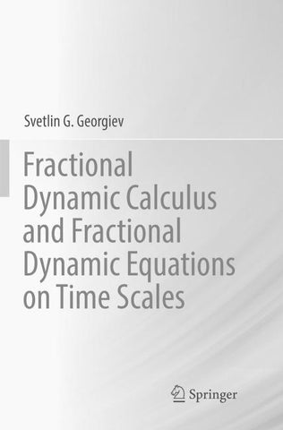 Fractional Dynamic Calculus and Fractional Dynamic Equations on Time Scales