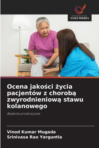 Ocena jako¿ci ¿ycia pacjentów z chorob¿ zwyrodnieniow¿ stawu kolanowego