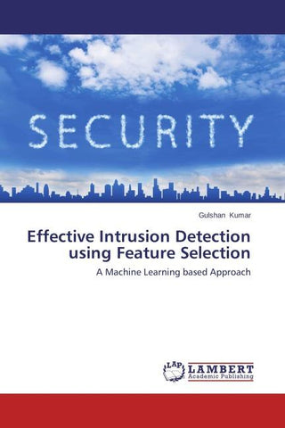Effective Intrusion Detection using Feature Selection