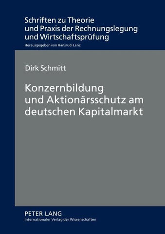 Konzernbildung und Aktionaersschutz am deutschen Kapitalmarkt
