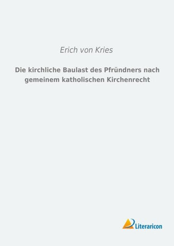 Die kirchliche Baulast des Pfründners nach gemeinem katholischen Kirchenrecht