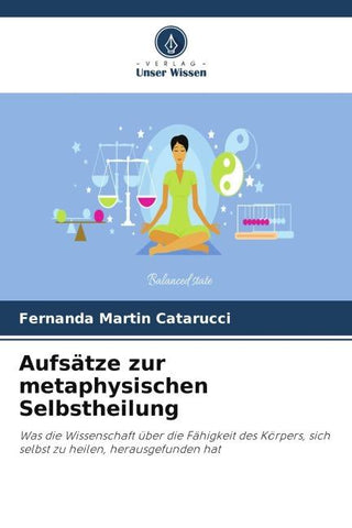 Aufsätze zur metaphysischen Selbstheilung