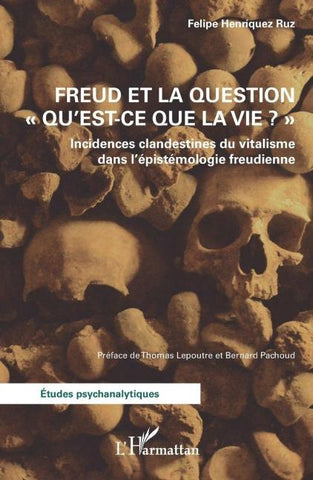 Freud et la question "Qu'est-ce que la vie ?"