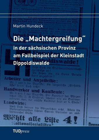 Die "Machtergreifung" in der sächsischen Provinz am Fallbeispiel der Kleinstadt Dippoldiswalde