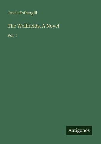The Wellfields. A Novel