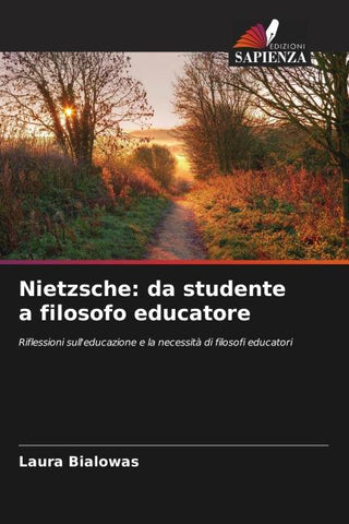 Nietzsche: da studente a filosofo educatore