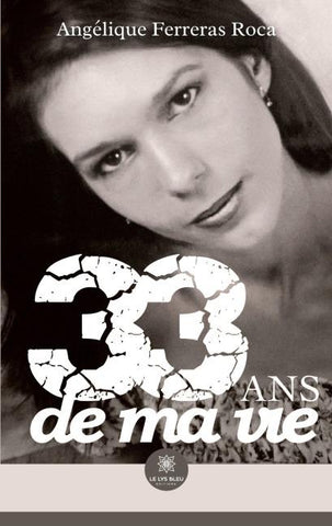 33 ans de ma vie