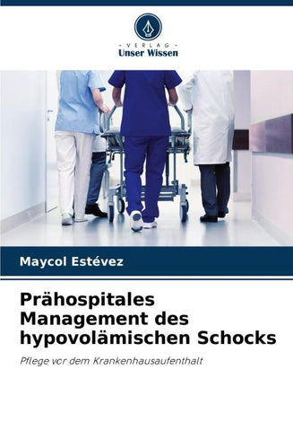 Prähospitales Management des hypovolämischen Schocks