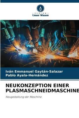 NEUKONZEPTION EINER PLASMASCHNEIDMASCHINE.