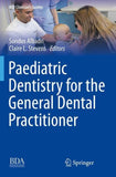Paediatric Dentistry for the General Dental Practitioner