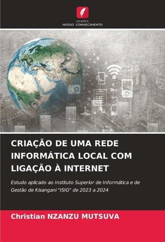 CRIAÇÃO DE UMA REDE INFORMÁTICA LOCAL COM LIGAÇÃO À INTERNET