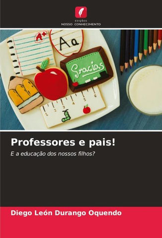 Professores e pais!