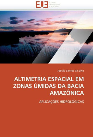 ALTIMETRIA ESPACIAL EM ZONAS ÚMIDAS DA BACIA AMAZÔNICA