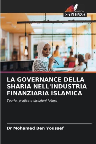 LA GOVERNANCE DELLA SHARIA NELL'INDUSTRIA FINANZIARIA ISLAMICA