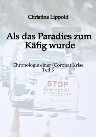 Als das Paradies zum Käfig wurde