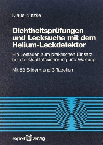 Dichtheitsprüfungen und Lecksuche mit dem Helium-Leckdetektor