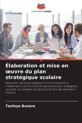 Élaboration et mise en ¿uvre du plan stratégique scolaire