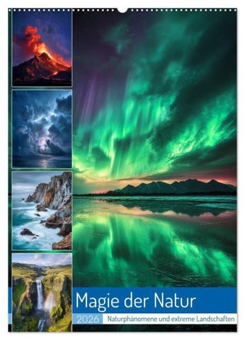 Magie der Natur (Wandkalender 2026 DIN A2 hoch), CALVENDO Monatskalender