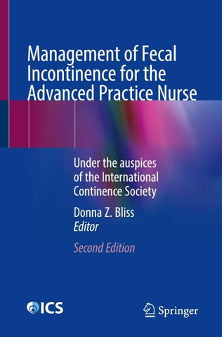 Management of Fecal Incontinence for the Advanced Practice Nurse