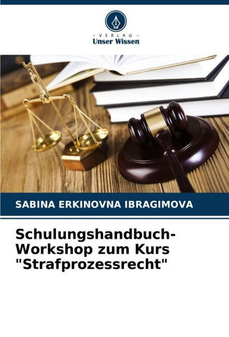 Schulungshandbuch-Workshop zum Kurs "Strafprozessrecht"