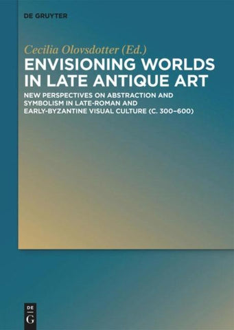 Envisioning Worlds in Late Antique Art