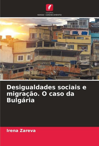 Desigualdades sociais e migração. O caso da Bulgária