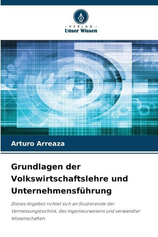 Grundlagen der Volkswirtschaftslehre und Unternehmensführung