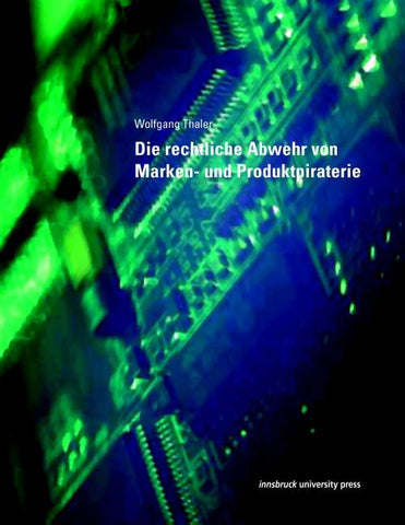 Die rechtliche Abwehr von Marken- und Produktpiraterie