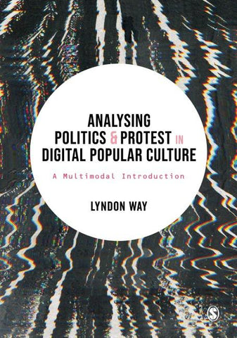 Analysing Politics and Protest in Digital Popular Culture