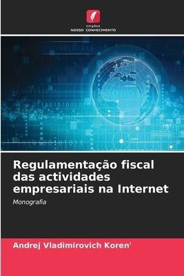 Regulamentação fiscal das actividades empresariais na Internet