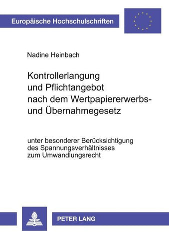 Kontrollerlangung und Pflichtangebot nach dem Wertpapiererwerbs- und Übernahmegesetz