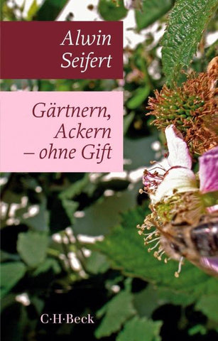 Gärtnern, Ackern - ohne Gift