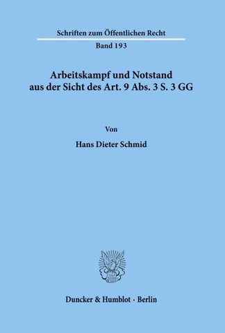 Arbeitskampf und Notstand aus der Sicht des Art. 9 Abs. 3 S. 3 GG.
