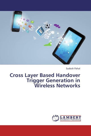 Cross Layer Based Handover Trigger Generation in Wireless Networks