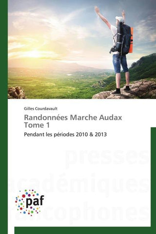 Randonnées Marche Audax Tome 1