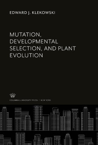 Mutation, Developmental Selection, and Plant Evolution