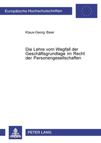 Die Lehre vom Wegfall der Geschäftsgrundlage im Recht der Personengesellschaften