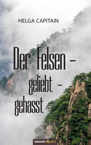 Der Felsen - geliebt - gehasst