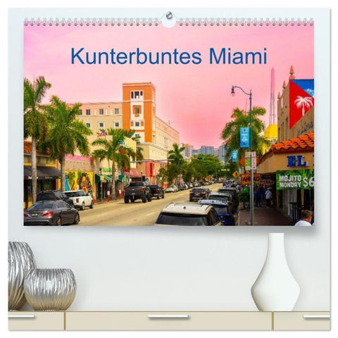 Kunterbuntes Miami (hochwertiger Premium Wandkalender 2026 DIN A2 quer), Kunstdruck in Hochglanz