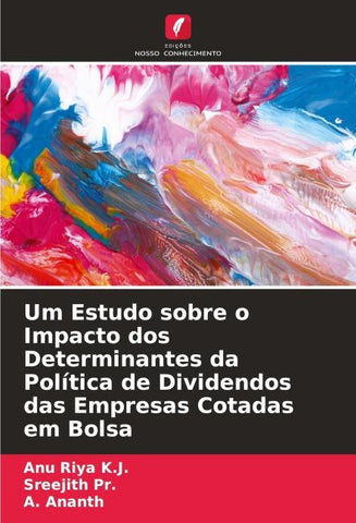 Um Estudo sobre o Impacto dos Determinantes da Política de Dividendos das Empresas Cotadas em Bolsa